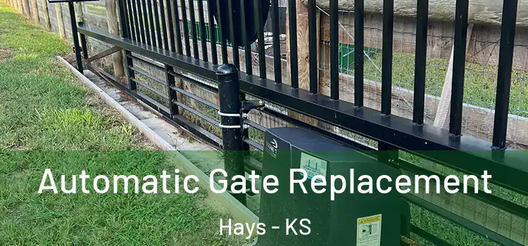  Automatic Gate Replacement Hays - KS