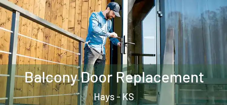  Balcony Door Replacement Hays - KS