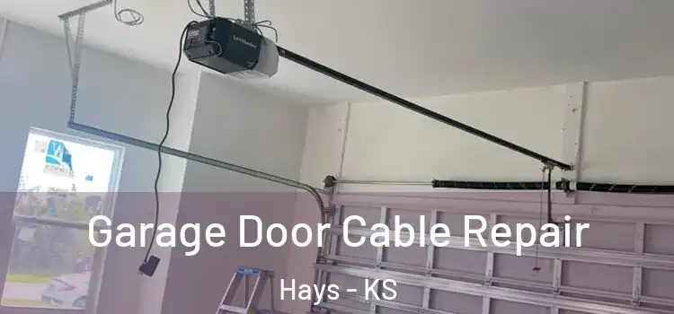  Garage Door Cable Repair Hays - KS