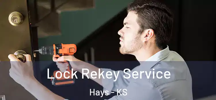 Lock Rekey Service Hays - KS