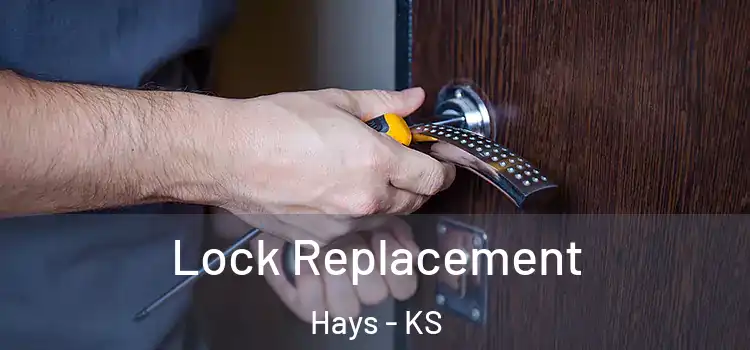  Lock Replacement Hays - KS