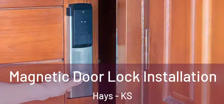  Magnetic Door Lock Installation Hays - KS