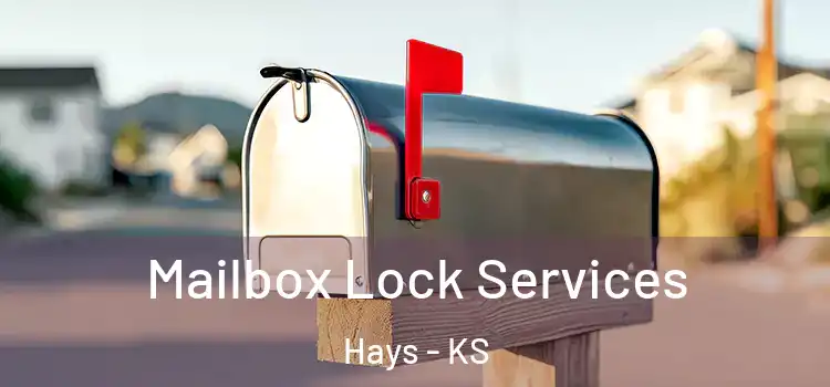  Mailbox Lock Services Hays - KS