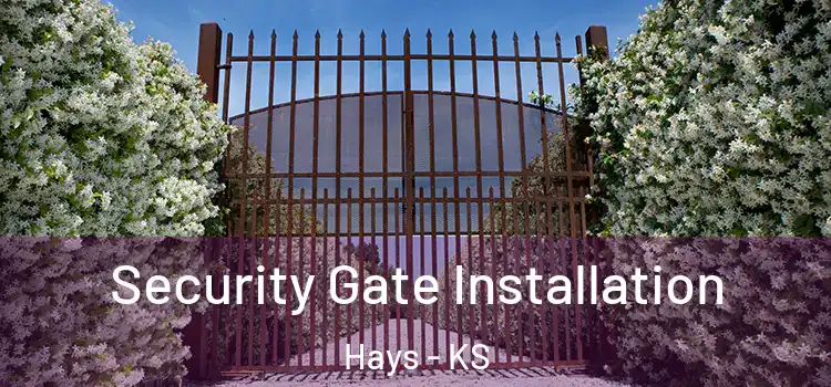  Security Gate Installation Hays - KS