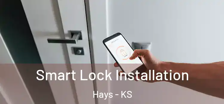  Smart Lock Installation Hays - KS